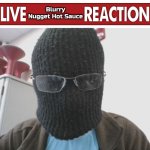 Live Blurry-nugget-hot-sauce reaction