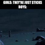 Go ahead, tell me you haven't done this as a kid | GIRLS: THEY'RE JUST STICKS
BOYS: | image tagged in gifs,relatable,childhood,boys vs girls | made w/ Imgflip video-to-gif maker