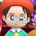 Adeleine | PRODUCTION; ADELEINE | image tagged in adeleine | made w/ Imgflip meme maker