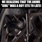 Gus fring | ME REALIZING THAT THE ANIME "GIRL" WAS A BOY (ITS TO LATE) | image tagged in gifs,memes,anime | made w/ Imgflip video-to-gif maker