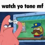 watch yo tone mf GIF Template