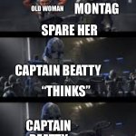 Do jobs with Captain Beatty they said, it’ll be fine they said | FAHRENHEIT 451 PG. 43; MONTAG; OLD WOMAN; SPARE HER; CAPTAIN BEATTY; “THINKS”; CAPTAIN BEATTY; BURN HER | image tagged in star wars the clone wars jesse | made w/ Imgflip meme maker