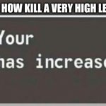 pov you killed a very high leveled pokemon | WHEN YOU SOME HOW KILL A VERY HIGH LEVELED POKEMON | image tagged in your level has increased,pokemon,funny | made w/ Imgflip meme maker