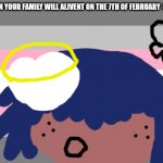 No one from new order will die today | NO ONE IN YOUR FAMILY WILL ALIVENT ON THE 7TH OF FEBRUARY  2023😕 | image tagged in nanna mac will not die tomorrow | made w/ Imgflip meme maker