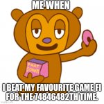 Beat the game so many times | ME WHEN; I BEAT MY FAVOURITE GAME FI
FOR THE 74846482TH TIME. | image tagged in pj berri | made w/ Imgflip meme maker