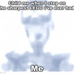 Child Pain | Child me when I step on the sharpest LEGO I've ever had. Me | image tagged in screaming skeleton,stepping on a lego | made w/ Imgflip meme maker