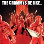 The Dark Side of Music | THE GRAMMYS BE LIKE... | image tagged in snoke da boyz | made w/ Imgflip meme maker