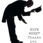 NSFW WEEK™ THANKS YOU