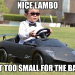 Crypto lambo | NICE LAMBO; BUT TOO SMALL FOR THE BANK | image tagged in crypto lambo | made w/ Imgflip meme maker
