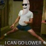 I can go lower MoonMan meme