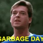 Garbage Day GIF Template