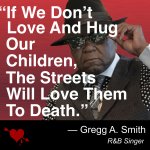 The Streets Will Love Them To Death Quote Meme