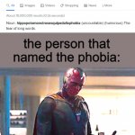 evil | the person that named the phobia: | image tagged in maybe i am a monster | made w/ Imgflip meme maker