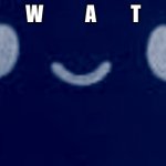 W      A   T | W           A         T | image tagged in turnip boy s face | made w/ Imgflip meme maker