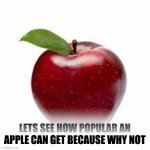 title | LETS SEE HOW POPULAR AN APPLE CAN GET BECAUSE WHY NOT | image tagged in apple bad pickup lines | made w/ Imgflip meme maker