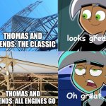 Danny Phantom The Critic 3: Classic Vs Reboot | THOMAS AND FRIENDS: THE CLASSIC; THOMAS AND FRIENDS: ALL ENGINES GO | image tagged in danny phantom,classic,reboot,thomas the tank engine,trains | made w/ Imgflip meme maker