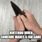 how dare you | NINTENDO WHEN SOMEONE MAKES A FAN GAME | image tagged in gifs,memes | made w/ Imgflip video-to-gif maker