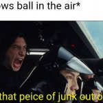 Can't even have a Ballon in Ohio | Me: *Throws ball in the air*
The US:; Blow that peice of junk out of the sky | image tagged in blow that piece of junk out of the sky | made w/ Imgflip meme maker