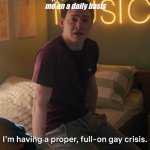 nick nelson | me on a daily basis | image tagged in heartstopper | made w/ Imgflip meme maker