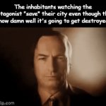 Marvel Movie Logic | The inhabitants watching the protagonist "save" their city even though they know damn well it's going to get destroyed: | image tagged in gifs,superheros,relatable,better call saul,memes,funny | made w/ Imgflip video-to-gif maker