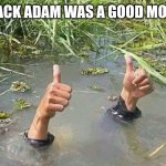 Black Adam | BLACK ADAM WAS A GOOD MOVIE | image tagged in drowning thumbs up,black adam,dc,marvel | made w/ Imgflip meme maker