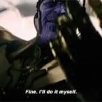 fine ill do it myself GIF Template