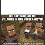 The Villagers are annoyed