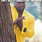 "rizz" them up cuz | GUYS WITH "RIZZ" WHEN THEY SEE LITERALLY ANY WOMAN | image tagged in anthony adams rubbing hands | made w/ Imgflip meme maker