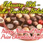 Valentines day chocolates Sweden | February 15th - Adult's Favorite Holiday! Happy National Half Price Chocolate Day! | image tagged in valentines day chocolates sweden,feb 15 | made w/ Imgflip meme maker