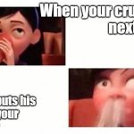 Violet spits water through her nose incredibles 2 | When your crush sits
next to you; Then he puts his
head on your 
shoulder | image tagged in violet spits water through her nose incredibles 2 | made w/ Imgflip meme maker