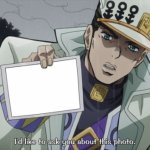 Jotaro I'd like to ask you about this Photo