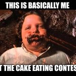 Bruce Bogtrotter Meme | THIS IS BASICALLY ME; AT THE CAKE EATING CONTEST | image tagged in memes,matilda,true story,chocolate,cake | made w/ Imgflip meme maker