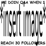 shit gotta buy followers | ME DOIN Q&A WHEN I; REACH 30 FOLLOWERS | image tagged in kolten2769 announcement,30,follower,special,no,mems | made w/ Imgflip meme maker