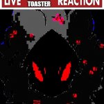 Live Uncanny Toaster reaction meme