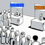 Two lines | NARUTO; DIGIMON | image tagged in two lines | made w/ Imgflip meme maker