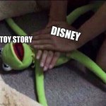 Just let Toy Story die. The series is already dead | DISNEY; TOY STORY | image tagged in revival kermit,toy story,pixar,disney,walt disney,woody | made w/ Imgflip meme maker