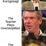 They've shaped our childhoods and made us have our nerd phases | The Teacher Plays Kurzgesagt; The Teacher Plays Oversimplified; The Teacher Plays Bill Nye | image tagged in oversimplified,and,bill nye the science guy,are very,epic | made w/ Imgflip meme maker