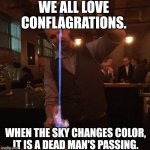 Andre Breton was my mixologist | WE ALL LOVE CONFLAGRATIONS. WHEN THE SKY CHANGES COLOR, IT IS A DEAD MAN'S PASSING. | image tagged in fancy mixologist bartender burning sh t,cocktails,drinks,fire,surrealism | made w/ Imgflip meme maker