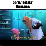 Do you want to explode Meme Generator - Imgflip