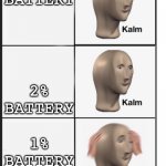 AAH GOTTA FIND A CHARGER | 5% BATTERY; 2% BATTERY; 1% BATTERY | image tagged in kalm kalm panic | made w/ Imgflip meme maker