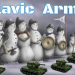 Slavic Army 13 | Slavic  Army | image tagged in slavic army 13,slavic,slavic army | made w/ Imgflip meme maker