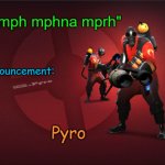 Pyro announcment template meme