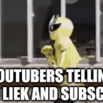 Meep | YOUTUBERS TELLING TO TO LIEK AND SUBSCRIBE: | image tagged in gifs,fun,youtubers,memes | made w/ Imgflip video-to-gif maker