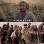 I am not the Messiah