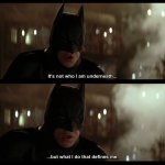 Batman it's not who I am