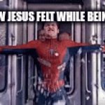 OOOOOOOOOOOOWWWWWWWWWWWWWWWWWWW | SO THIS IS HOW JESUS FELT WHILE BEING CRUSIFIDE | image tagged in gifs,spider man,spider-man,train,jesus,christian | made w/ Imgflip video-to-gif maker
