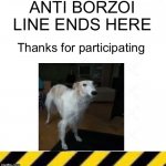 anti borzoi line ends here