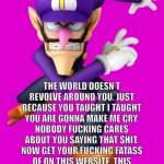 Idc its gonna cry waluigi