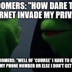 Privacy Invasion | BOOMERS: "HOW DARE THE INTERNET INVADE MY PRIVACY"; ALSO BOOMERS: "WELL OF *COURSE* I HAVE TO GIVE THE SUPERMARKET MY PHONE NUMBER OR ELSE I DON'T GET THE DISCOUNT" | image tagged in me and also me,ok boomer | made w/ Imgflip meme maker