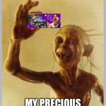 It’s Girl Scout cookie time! | MY PRECIOUS | image tagged in golum timcards,girl scout cookies,memes | made w/ Imgflip meme maker